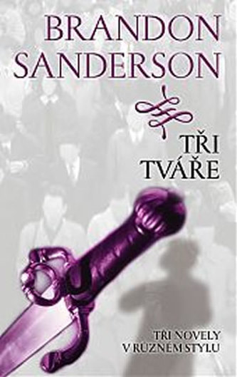 Tři tváře - Tři novely v různém stylu