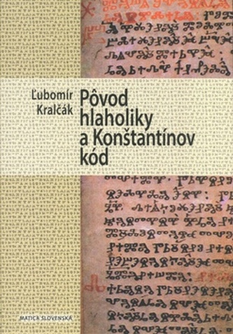 Pôvod hlaholiky a Konštantínov kód