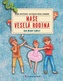 Naše veselá rodina / Our merry family (ČJ, AJ)