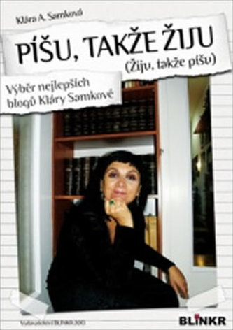 Píšu, takže žiju (Žiju, takže píšu)