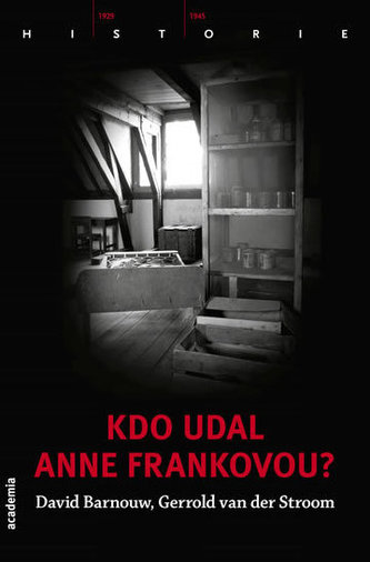 Kdo udal Anne Frankovou ?