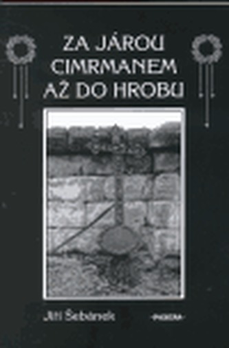 Za Járou Cimrmanem až do hrobu