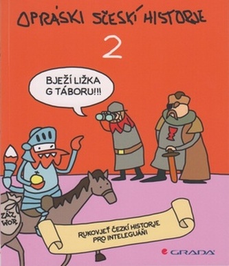 Opráski sčeskí historje 2 - rukovjeť českí historje pro inteleguáni