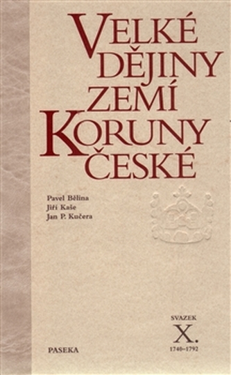 Velké dějiny zemí Koruny české X. (1740-1792)