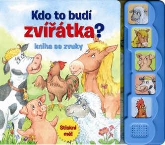 Kdo to budí zvířátka? - kniha se zvuky