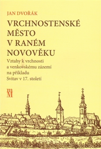Vrchnostenské město v raném novověku