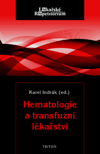 Hematologie a transfuzní lékařství Hematologie a transfuzní lékařství