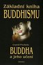 Základní kniha Buddhismu - Buddha a jeho učení