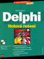 Delphi Hotová řešení + CD