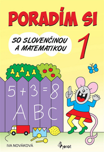 Poradím si so slovenčinou a matematikou 1.ročník(nov.vyd.)