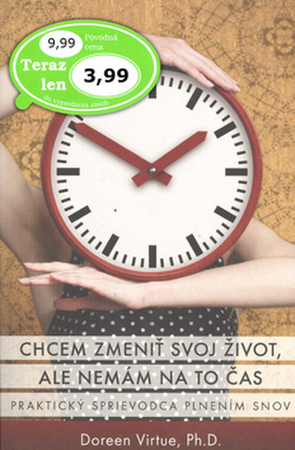 Chcem zmeniť svoj život, ale nemám na to čas