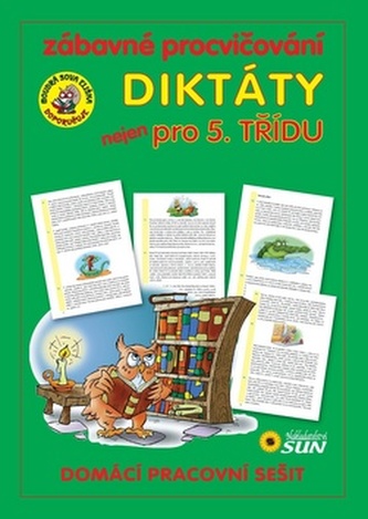 Zábavné procvičování Diktáty nejen pro 5. třídu