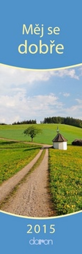 Kalendář záložkový 2015 - Měj se dobře