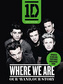One Direction: Where We Are - Our Band, Our Story