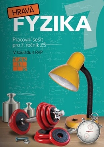 Hravá fyzika 7 - PS pro 7. ročník ZŠ