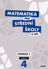 Matematika pro střední školy 4. díl