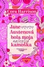 Jane Austenová bola moja kamoška
