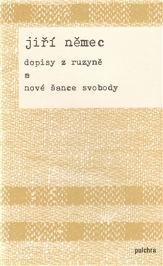 Dopisy z Ruzyně a nové šance svobody Dopisy z Ruzyně a nové šance svobody