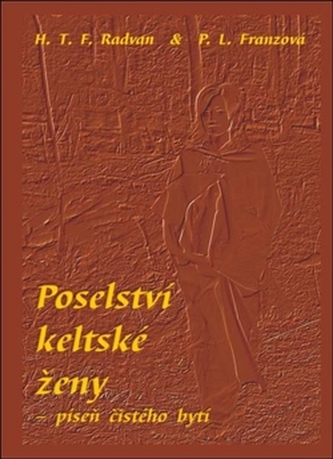 Poselství keltské ženy – píseň čístého bytí
