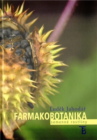 Farmakobotanika - Semenné rostliny