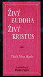 Živý Buddha, živý Kristus