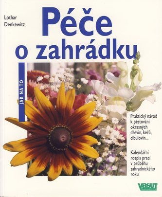 Péče o zahrádku - Jak na to