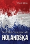 Na výlet čí za prací do Holandska