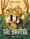 Zdeněk Svěrák Tři bratři