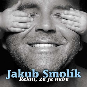 Jakub Smolík - Řekni, že je nebe - CD