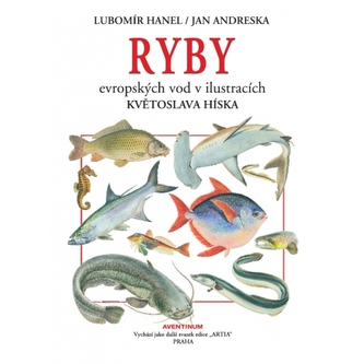 Ryby evropských vod v ilustracích Květoslava Híska Ryby evropských vod v ilustracích Květoslava Híska