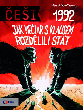 Češi 1992 - Jak Mečiar s Klausem rozdělili stát