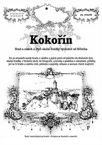 Kokořín - hrad a zámek a čtyři skalní hrádky východně od Mělníka