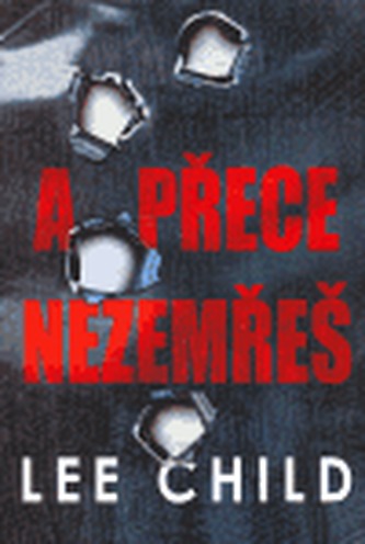A přece nezemřeš