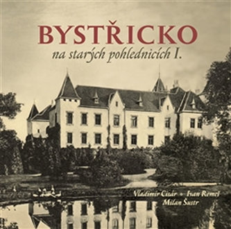 Bystřicko na starých pohlednicích