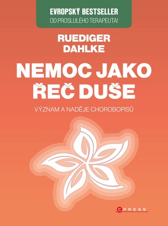 Nemoc jako řeč duše Nemoc jako řeč duše