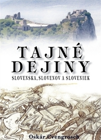 Tajné dejiny Slovenska, Slovenov a Sloveniek