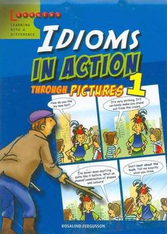 Idioms in Action 1: Learning English through pictures