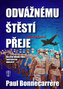 Odvážnému štěstí přeje