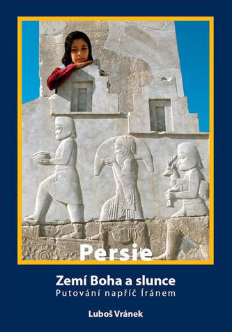 Irán/Persie - Zemí Boha a slunce