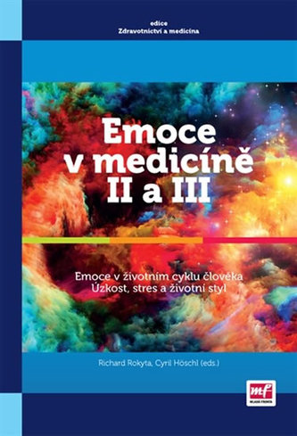 Emoce v medicíně II a III Emoce v medicíně II a III