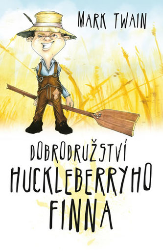 Dobrodružství Huckleberryho Finna Dobrodružství Huckleberryho Finna
