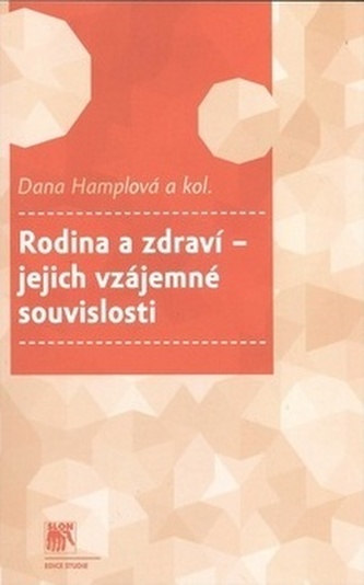Rodina a zdraví – jejich vzájemné souvislosti