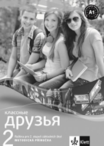 Klassnyje druzja 2 Ruština Metod. příruč + CD