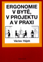 Ergonomie v bytě, v projektu a v praxi