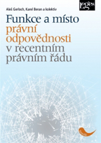Funkce a místo právní odpovědnosti v recentním právním řádu