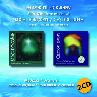 Srdce dokořán / Cestou duhy - Relaxační program 2 CD