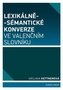 Lexikálně-sémantické konverze ve valenčním slovníku