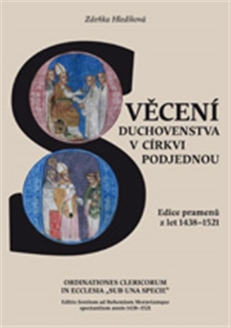 Svěcení duchovenstva v církvi podjednou / Ordinationes Clericorum In Ecclesia "Sub Una Specie"