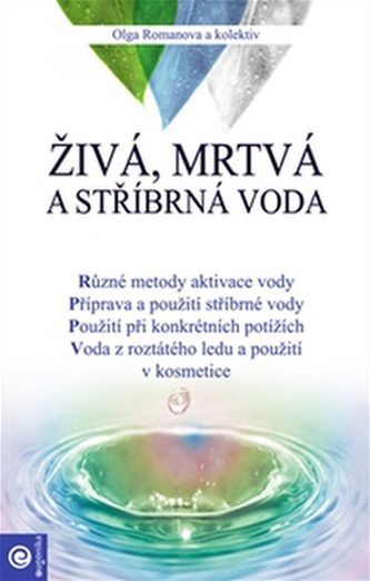 Živá, mrtvá a stříbrná voda
