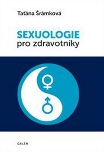 Sexuologie pro zdravotníky Sexuologie pro zdravotníky